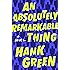 An Absolutely Remarkable Thing (Signed Edition): A Novel: Hank Green ...