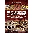 Battlefields in Miniature: Making Realistic and Effective Terrain for Wargames