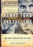 Henry Ford and the Jews: The Mass Production of Hate