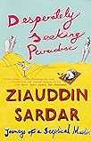 Desperately Seeking Paradise: Journeys of a Sceptical Muslim