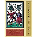 Pharmako/Dynamis: Stimulating Plants, Potions, and Herbcraft