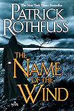 The Name of the Wind (The Kingkiller Chronicle Book 1)