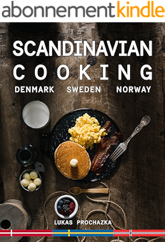 Download Scandinavian Cooking: Cuisines of Denmark, Sweden and Norway (English Edition) PDF