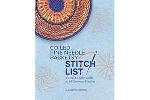 Coiled Pine Needle Basketry Stitch List: A Step-by-Step Guide to 24 Common Stitches