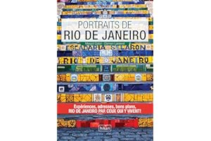 Portraits de Rio de Janeiro: Rio de Janeiro par ceux qui y vivent ! (Vivre ma ville) (French Edition)