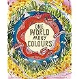 One World, Many Colours: Lerwill, Ben: 9780711249820: Amazon.com: Books