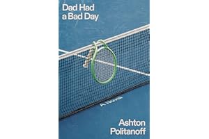 Dad Had a Bad Day: A Novel