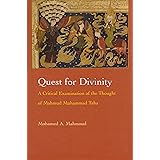 Quest for Divinity: A Critical Examination of the Thought of Mahmud Muhammad Taha (Modern Intellectual and Political History