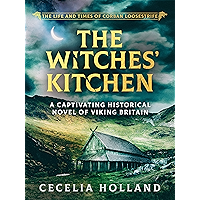 The Witches' Kitchen: A captivating historical novel of Viking Britain (The Life and Times of Corban Loosestrife Book 2) book cover