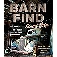 Barn Find Road Trip: 3 Guys, 14 Days and 1000 Lost Collector Cars Discovered