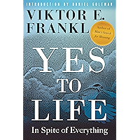 Yes to Life: In Spite of Everything book cover Yes to Life: In Spite of Everything book cover