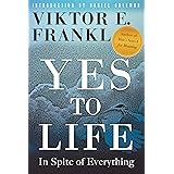 Yes to Life: In Spite of Everything
