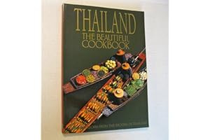 Thailand the Beautiful Cookbook