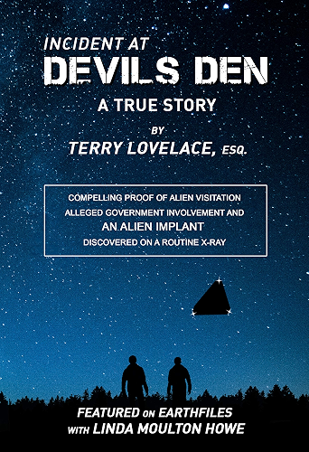 Download Incident at Devils Den, a true story by Terry Lovelace, Esq.: Compelling Proof of Alien Existence, Alleged USAF Involvement and an Alien Implant Discovered Accidentally on X-Ray (English Edition) PDF