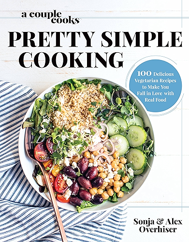 Download A Couple Cooks - Pretty Simple Cooking: 100 Delicious Vegetarian Recipes to Make You Fall in Love with Real Food (English Edition) PDF