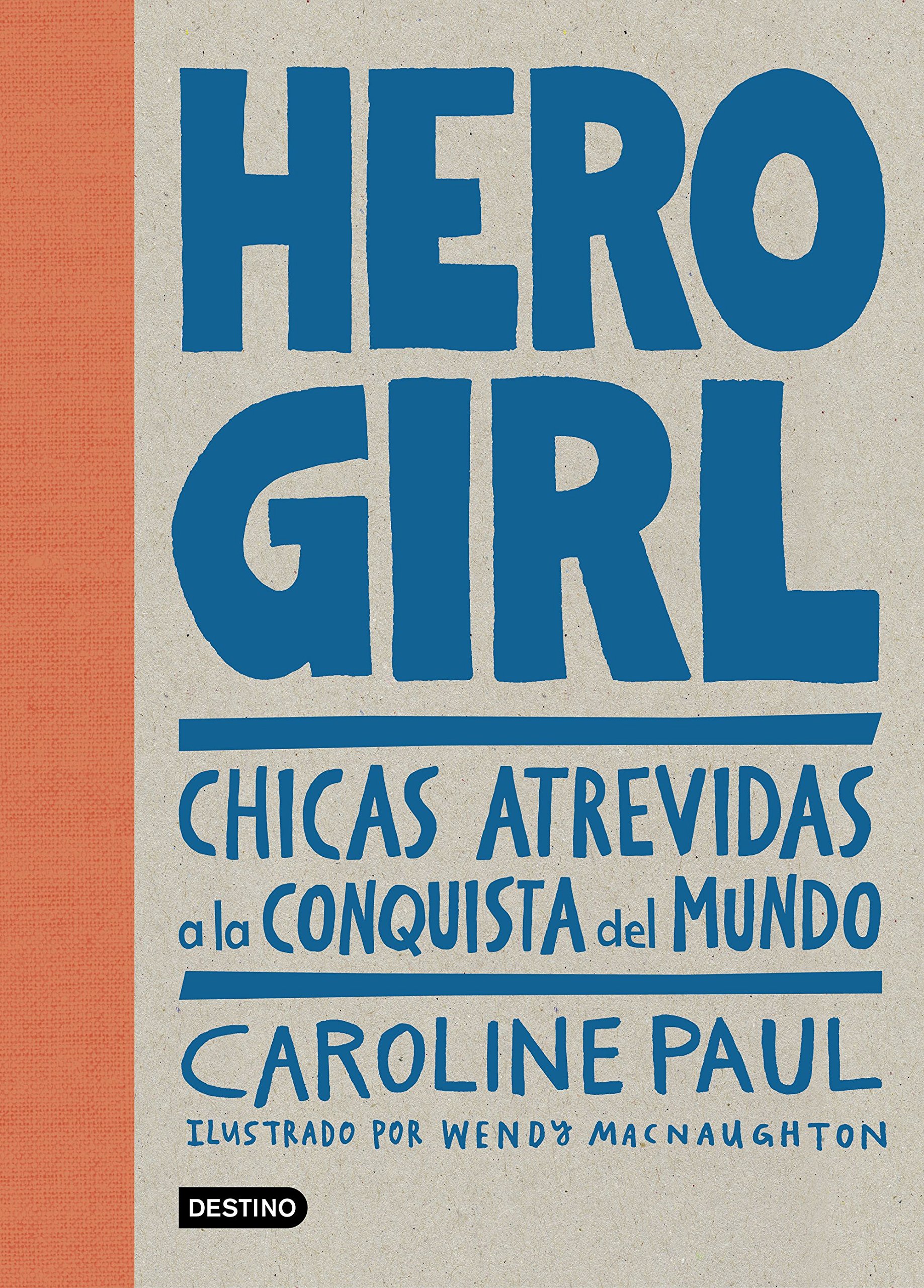 Hero Girl: Chicas atrevidas a la conquista del mundo (Punto de encuentro)
