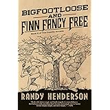 Bigfootloose and Finn Fancy Free: The Familia Arcana, Book 2 (The Familia Arcana, 2)