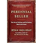 Perennial Seller: The Art of Making and Marketing Work that Lasts