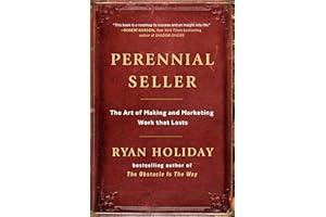 Perennial Seller: The Art of Making and Marketing Work that Lasts