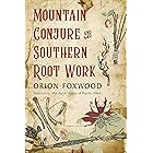 Mountain Conjure and Southern Root Work
