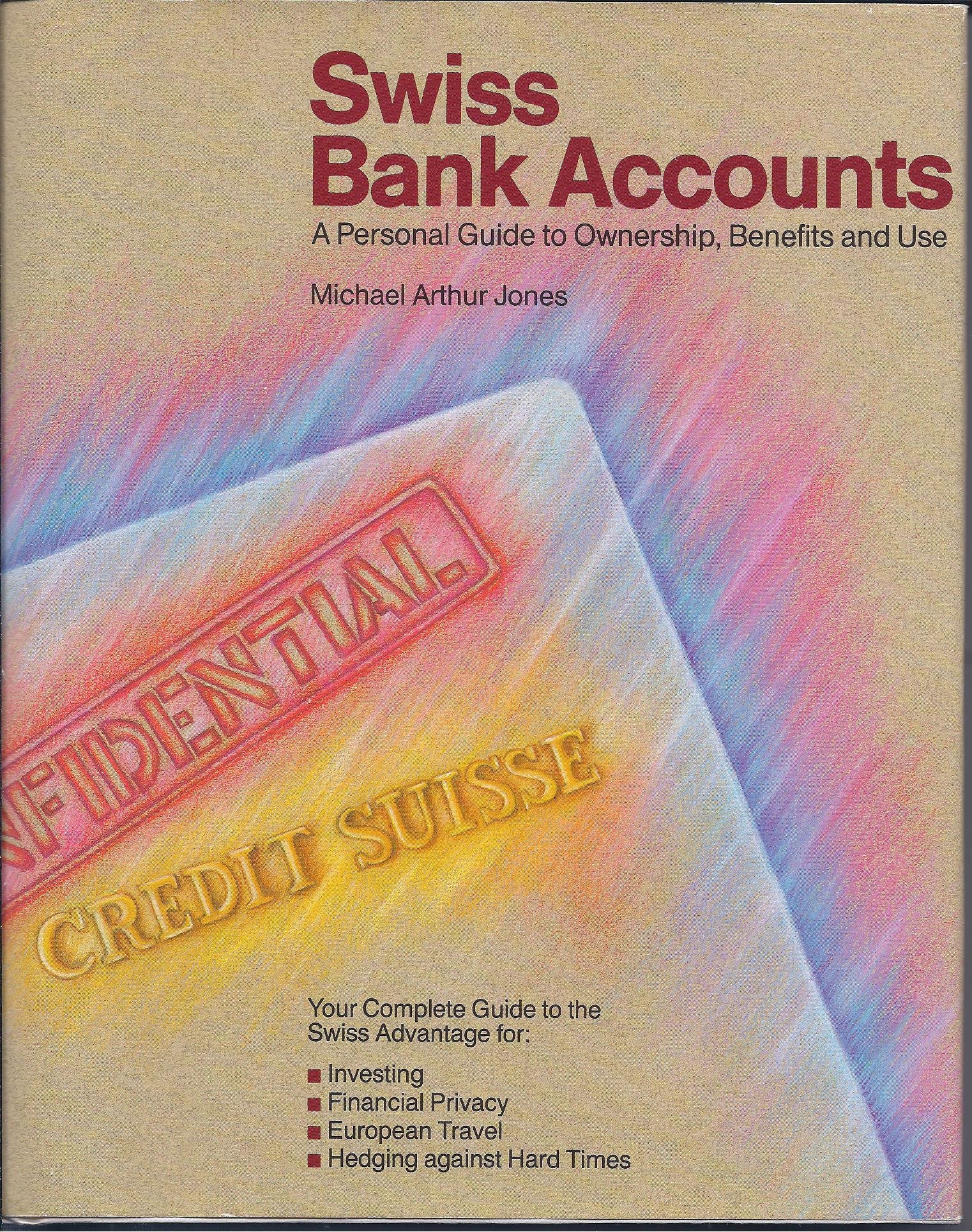 Swiss Bank Accounts A Personal Guide To Ownership Benefits And