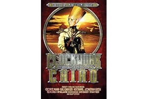 Clockwork Cairo: Steampunk Tales of Egypt