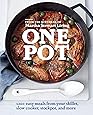 One Pot: 120+ Easy Meals from Your Skillet, Slow Cooker, Stockpot, and More: A Cookbook