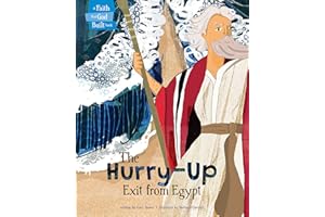 The Hurry-Up Exit from Egypt (A Faith that God Built Book)