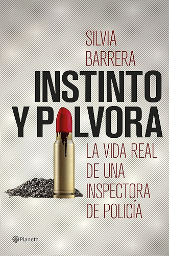 Download Instinto y pólvora: La vida real de una inspectora de policía (Spanish Edition) PDF