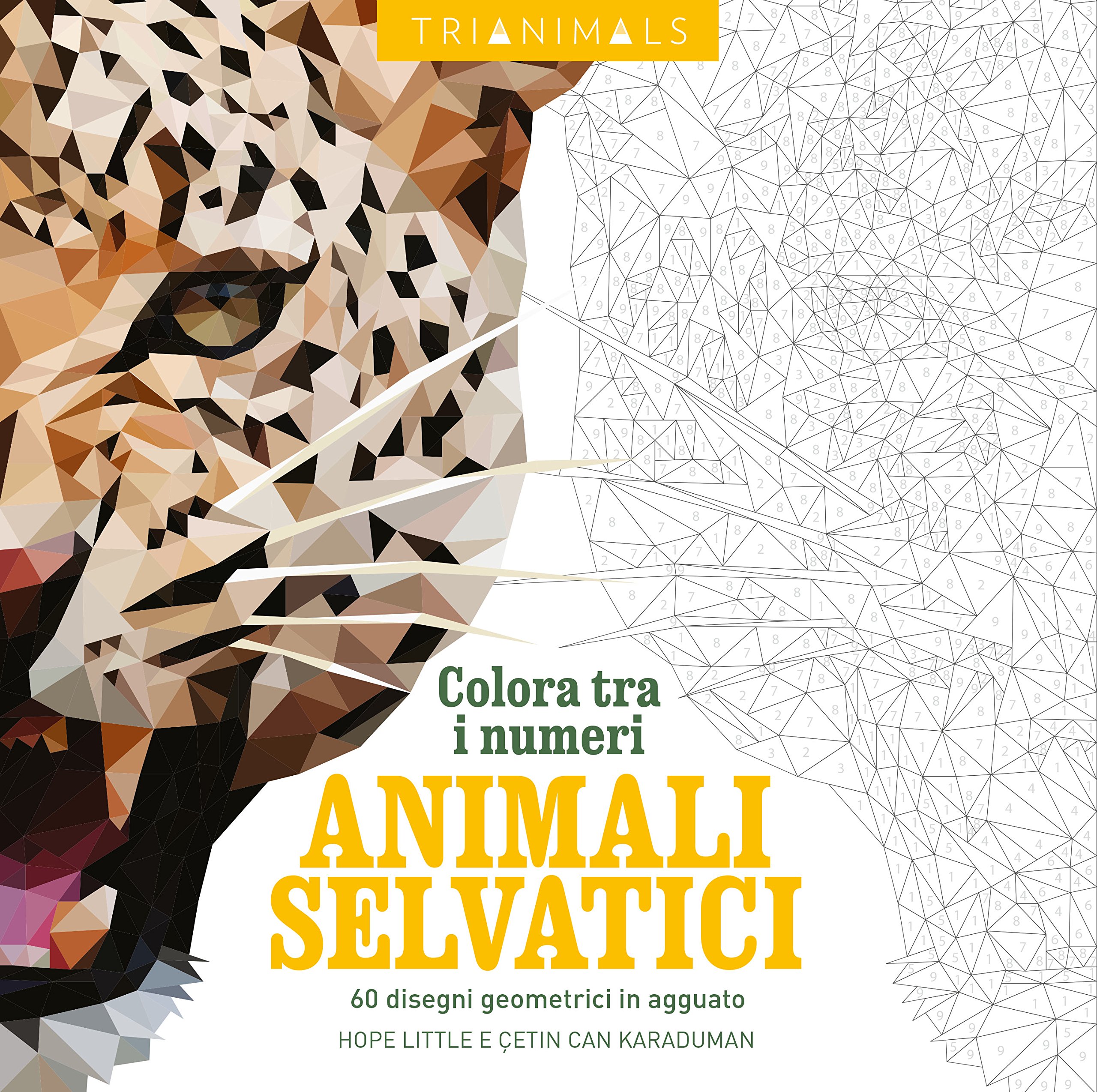 Amazon Animali selvatici 60 disegni geometrici in agguato Amazon Animali selvatici 60 disegni geometrici in agguato Colora tra i numeri Ediz illustrata 1 Cetin C Karaduman Hope Little Libri