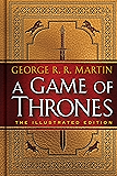 A Game of Thrones: The Illustrated Edition: A Song of Ice and Fire: Book One