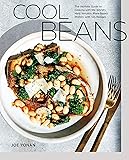 Cool Beans: The Ultimate Guide to Cooking with the World's Most Versatile Plant-Based Protein, with 125 Recipes [A…