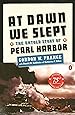 At Dawn We Slept: The Untold Story of Pearl Harbor