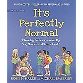 It's Perfectly Normal: Changing Bodies, Growing Up, Sex, and Sexual ...