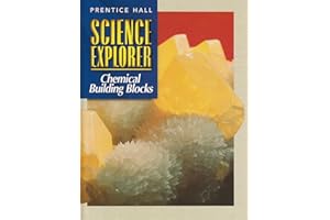 Prentice Hall Science Explorer: Chemical Building Blocks
