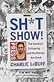 Sh*tshow!: The Country's Collapsing . . . and the Ratings Are Great