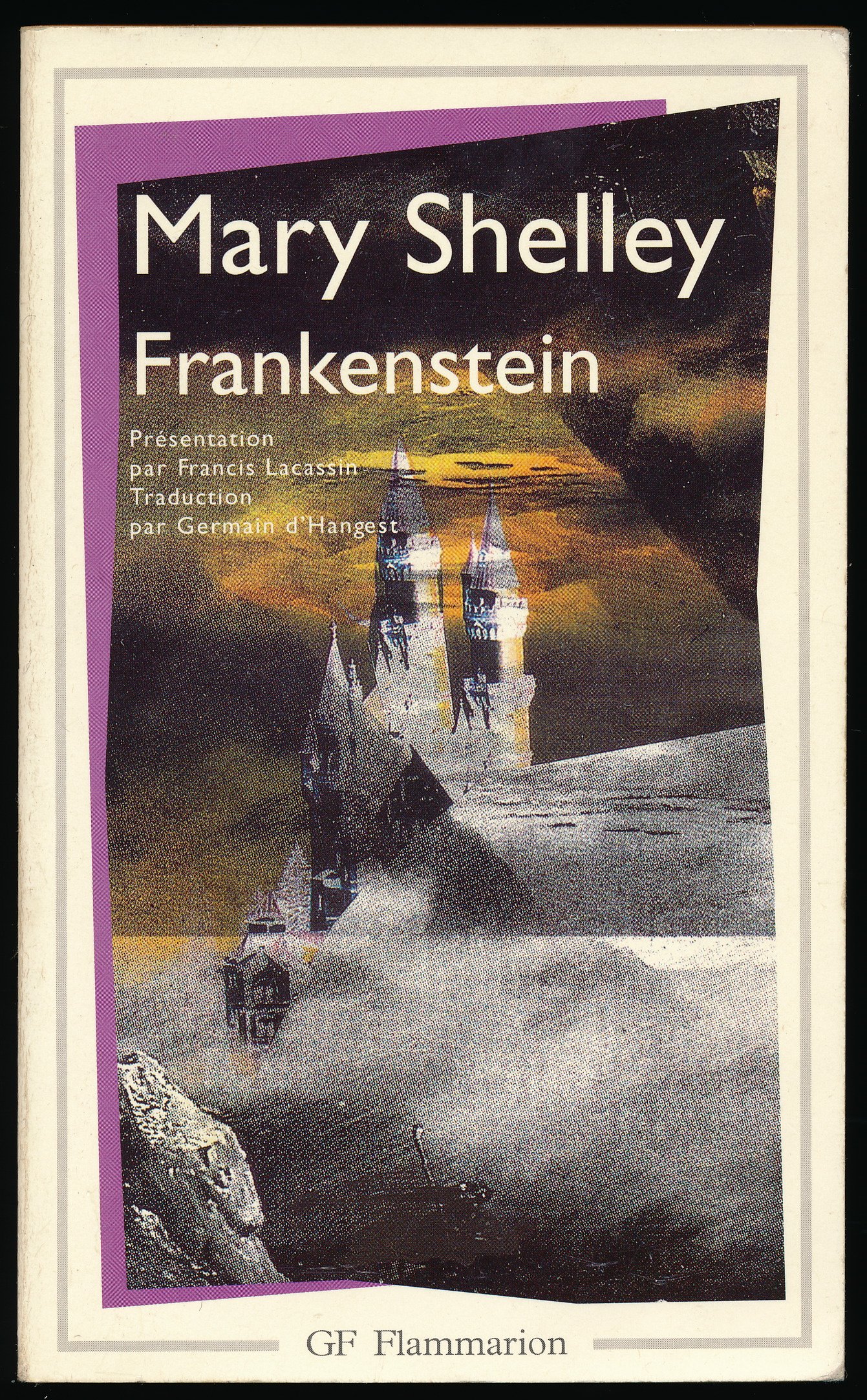 Amazon Fr Frankenstein Ou Le Promethee Moderne Chronoloie Introduction Notes Archives De L Oeuvre Et Legende De Francis Lacassin Traduction De Germain D Hangest Mary Shelley Livres