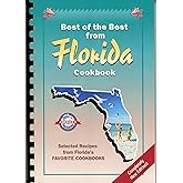 Best of the Best from Florida Cookbook: Selected Recipes from Florida's Favorite Cookbooks (Best of the Best State Cookbook S