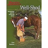 Well-Shod: A Horseshoeing Guide For Owners & Farriers