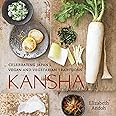 Kansha: Celebrating Japan's Vegan and Vegetarian Traditions [A Cookbook]