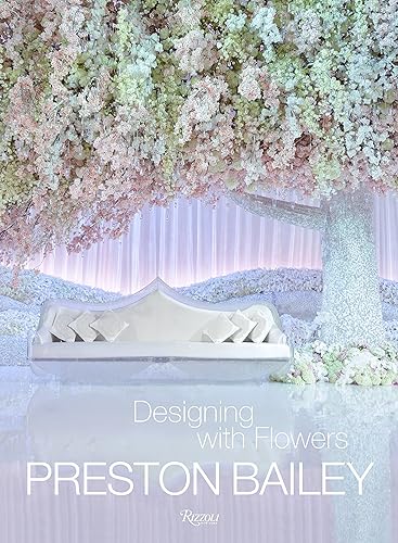 Download Preston Bailey: Designing with Flowers PDF