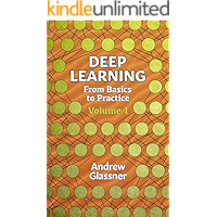 Deep Learning, Vol. 1: From Basics to Practice