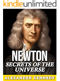 Isaac Newton: Secrets of the Universe (The True Story of Isaac Newton) (Historical Biographies of Famous People)