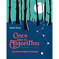 Once Upon an Algorithm: How Stories Explain Computing (The MIT Press)