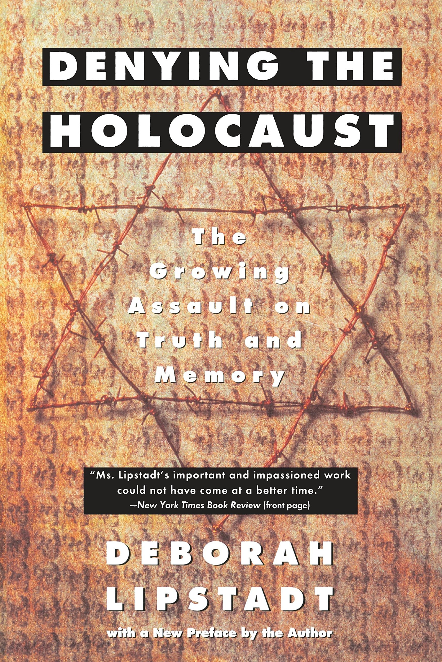 Denying The Holocaust The Growing Assault On Truth And Memory Lipstadt Deborah Amazon De Bucher Denying The Holocaust The Growing Assault On Truth And Memory Lipstadt Deborah Amazon De Bucher