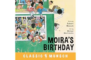 Moira's Birthday (Classic Munsch)
