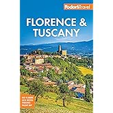 Fodor's Florence & Tuscany: with Assisi & the Best of Umbria (Full-color Travel Guide)
