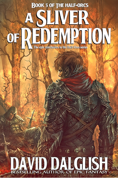 Amazon Com A Sliver Of Redemption The Half Orcs Book 5 Ebook Dalglish David Kindle Store
