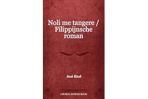 Noli me tangere / Filippijnsche roman (Dutch Edition)