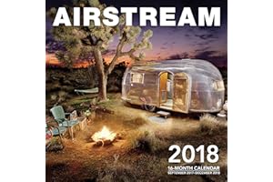 Airstream 2018: 16 Month Calendar Includes September 2017 Through December 2018